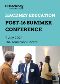 Hackney Education Post-16 Summer Conference